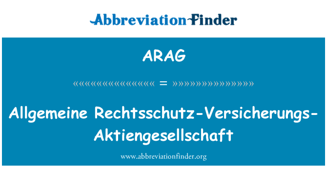 ARAG: Allgemeine Rechtsschutz-Versicherungs-Aktiengesellschaft