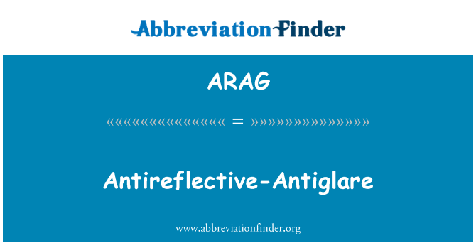 ARAG: Antireflective Antiglare