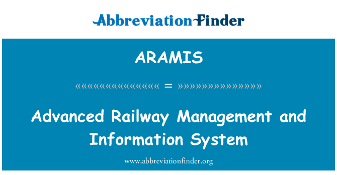 ARAMIS: 使用的先进的铁路管理与信息系统