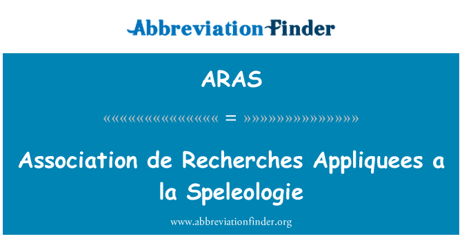 ARAS: Association de Recherches Appliquees a la Speleologie