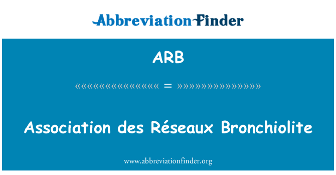 ARB: Association des RÃ © seaux Bronchiolite