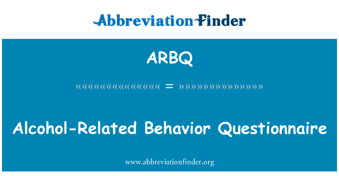 ARBQ: שאלון התנהגות הקשורות לאלכוהול