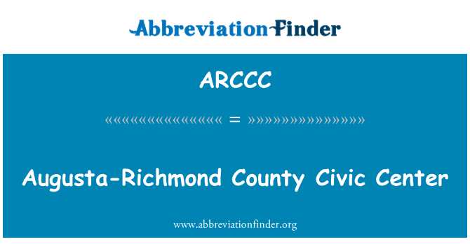 ARCCC: Augusta-Richmond County Civic Center