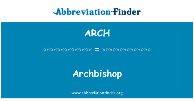 ARCH: 大主教