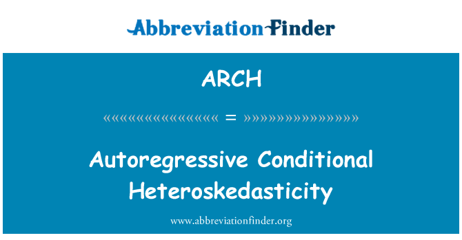 ARCH: Autoregressive podmíněné heteroskedasticita