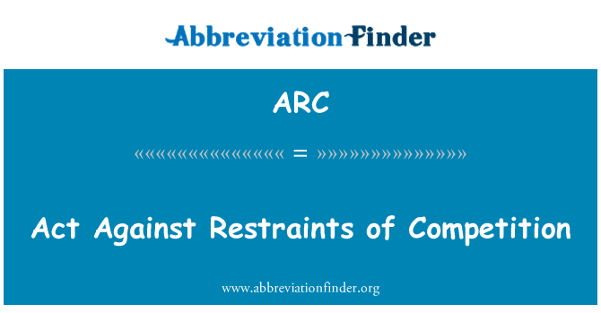 ARC: לפעול נגד ריסון של תחרות