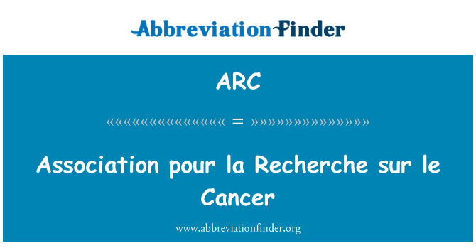 ARC: האגודה למזוג לה Recherche sur le סרטן