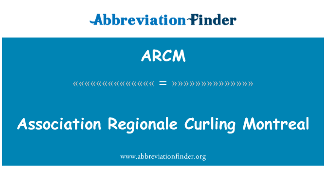 ARCM: Asosyasyon Regionale Curling Monreyal