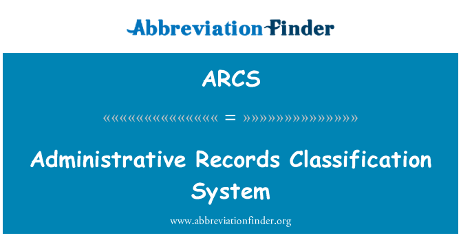 ARCS: प्रशासनिक अभिलेख वर्गीकरण प्रणाली