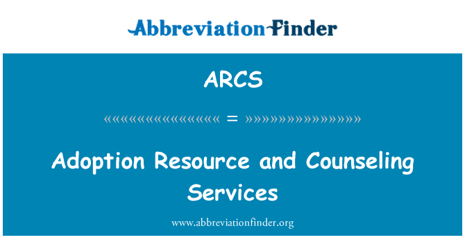 ARCS: Adoption Resource and Counseling Services