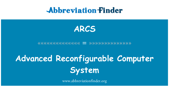 ARCS: Advanced rekonfigurierbare Computersystem