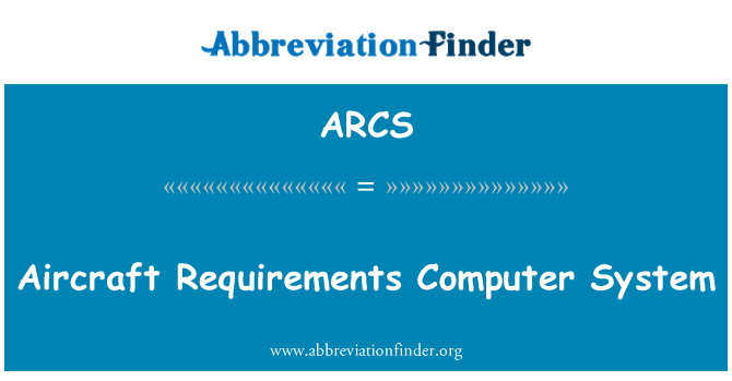 ARCS: Uçak gereksinimleri bilgisayar sistemi