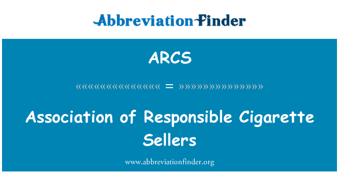 ARCS: Association of Responsible Cigarette Sellers