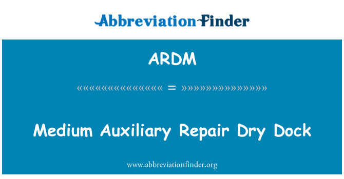 ARDM: Medium Auxiliary Repair Dry Dock