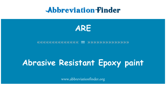 ARE: Abrasive Resistant Epoxy paint