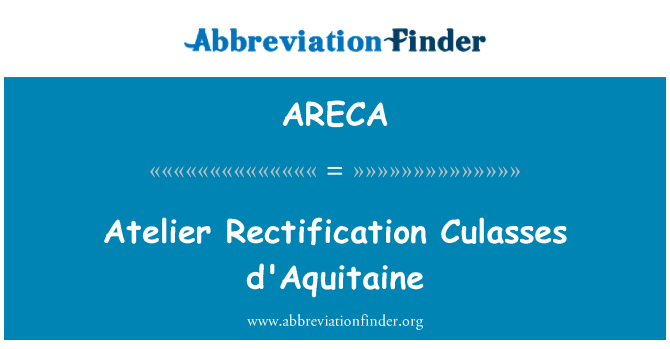 ARECA: Ατελιέ διόρθωση Culasses d'Aquitaine