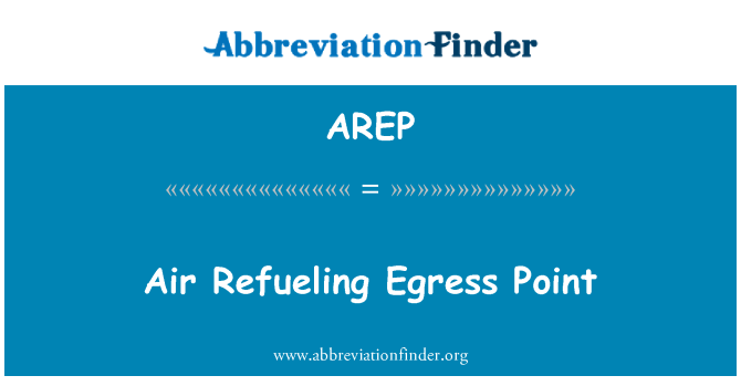 AREP: Air Refueling Egress Point
