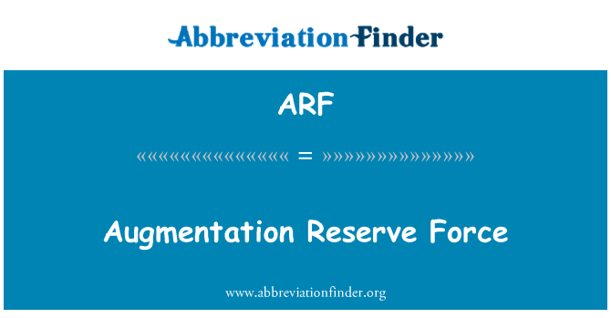 ARF: Forță de rezervă augmentare