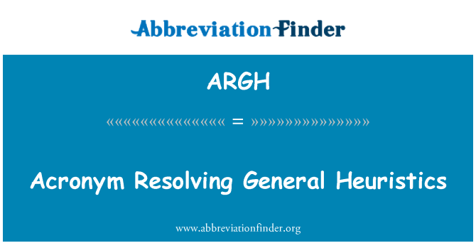 ARGH: Acronimo risoluzione generale euristica
