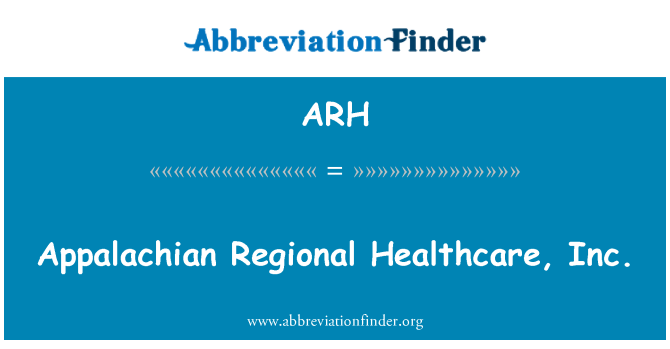 ARH: 阿巴拉契亞地區醫療保健有限公司