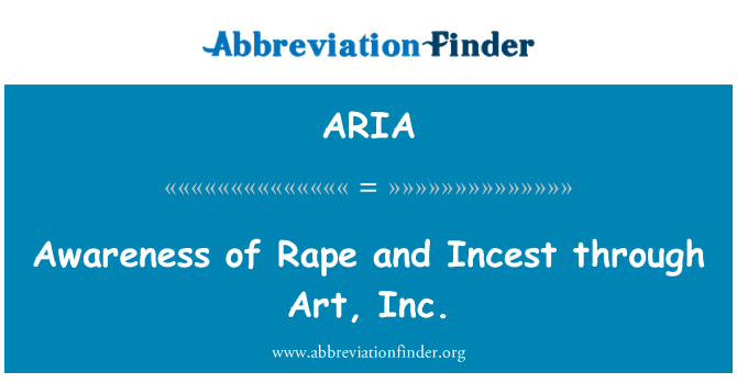 ARIA: Bevidsthed om voldtægt og Incest gennem kunst, Inc.