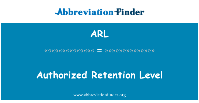ARL: Livello di ritenzione autorizzato