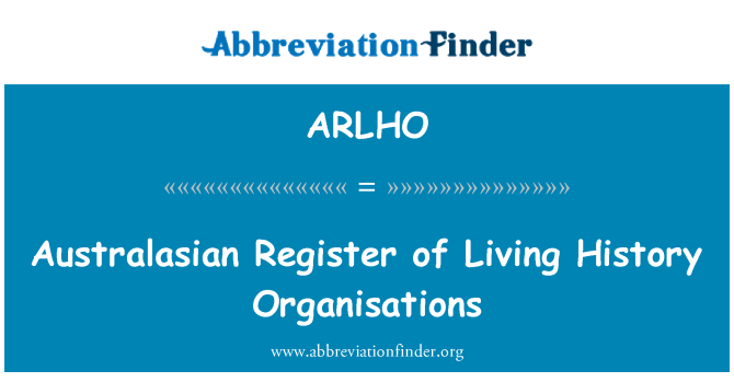 ARLHO: 生きている歴史の組織のオーストラリア登録