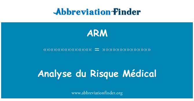 ARM: Analizēt du Risque Médical