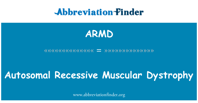 ARMD: Autosom resesif Muscular Dystrophy