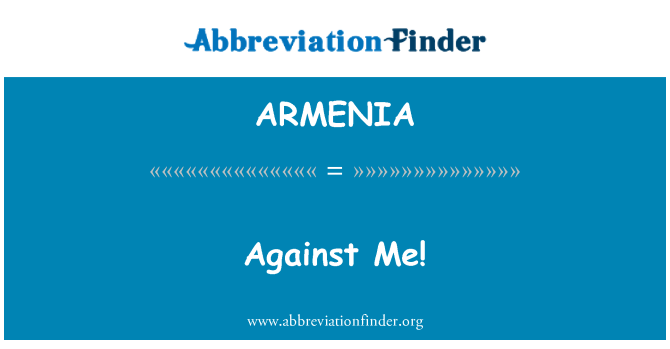 ARMENIA: Proti mně!