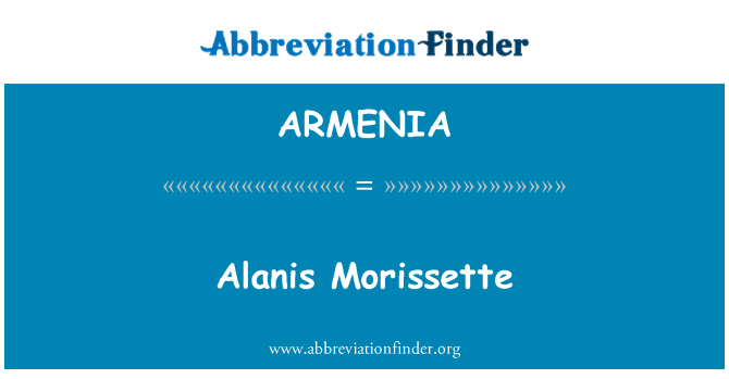 ARMENIA: Alanis Morissette