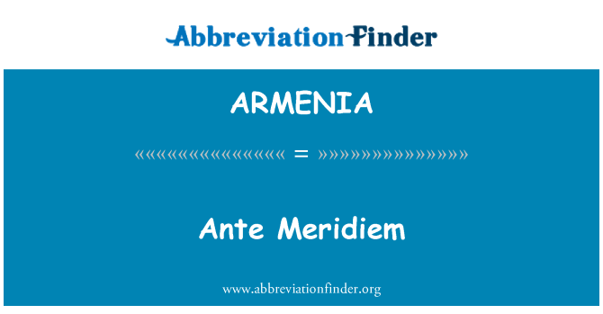 ARMENIA: Ante Meridiem