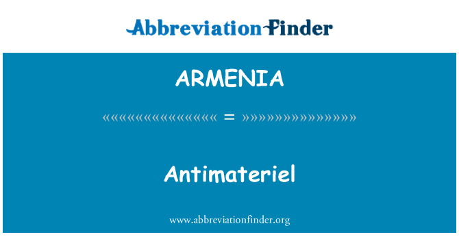 ARMENIA: Antimateriel