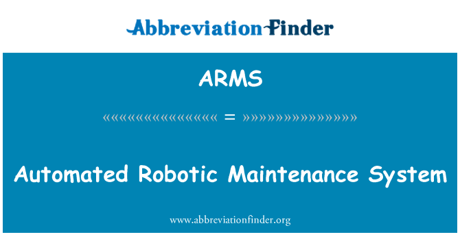ARMS: Automatizovaný systém robotické údržby