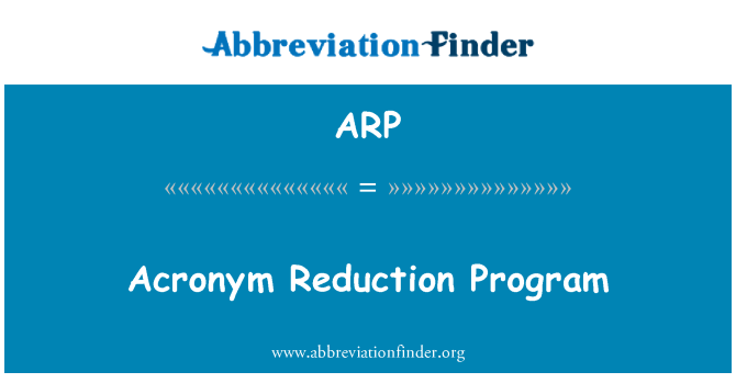 ARP: Acronym Reduction Program