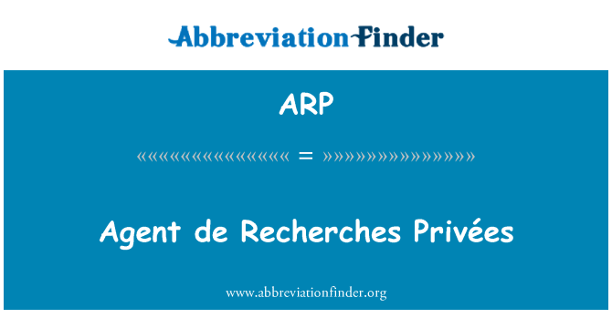 ARP: Agenta de Recherches Privées