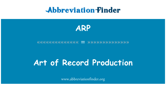 ARP: Изкуството на рекордно производство