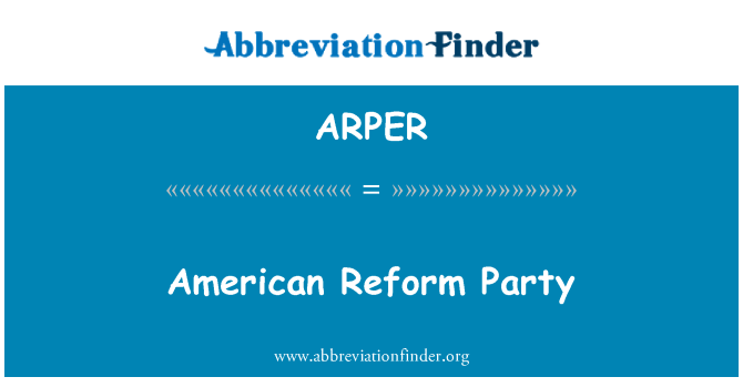 ARPER: American Reform Party