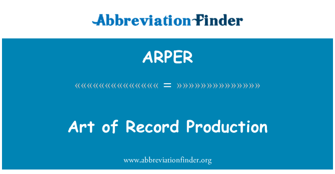 ARPER: Art of Record Production