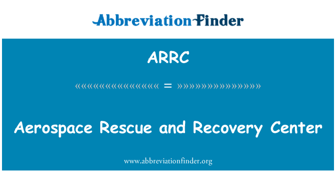 ARRC: Ganolfan adfer a achub awyrofod
