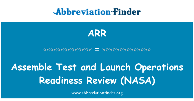 ARR: Asambla Test şi lansarea operaţiunilor disponibilitatea Review (NASA)