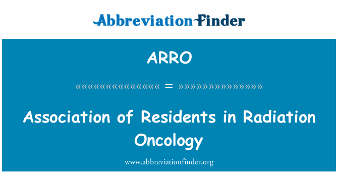 ARRO: Association of Residents in Radiation Oncology