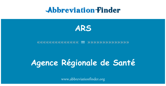 ARS: Agence Régionale de Santé