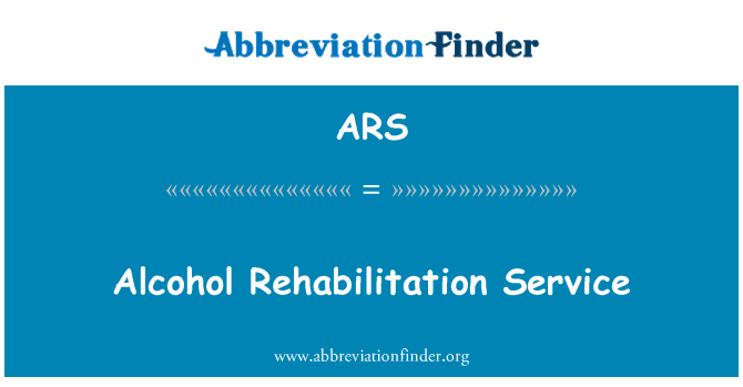 ARS: Alcohol Rehabilitation Service
