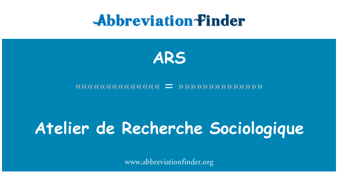 ARS: De Recherche Sociologique di Atelier