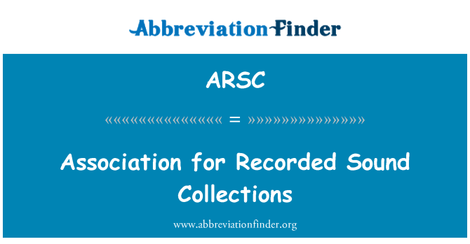 ARSC: Cymdeithas ar gyfer casgliadau cadarn wedi'u cofnodi