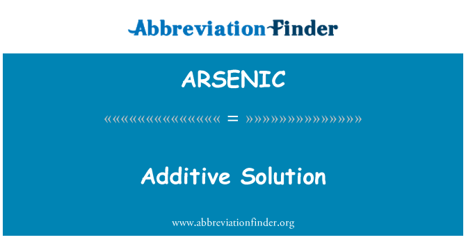 ARSENIC: Solution additive