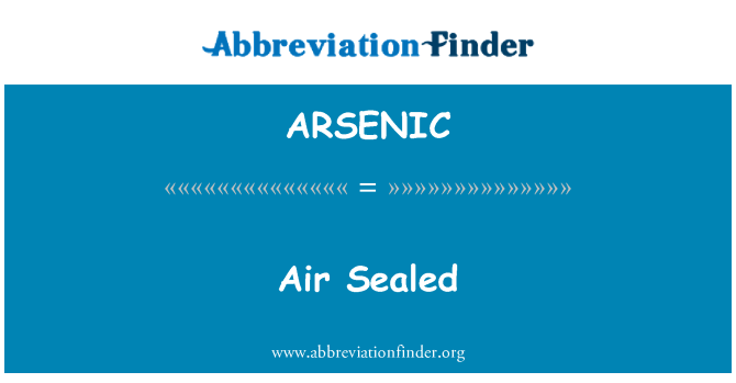 ARSENIC: Sealed Air