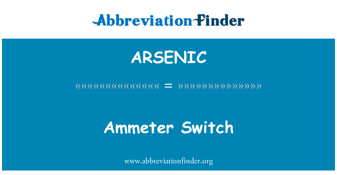ARSENIC: Ammeter سوئیچ