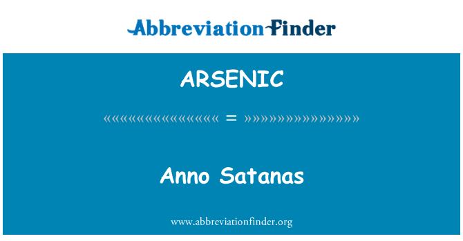 ARSENIC: Anno Satanas